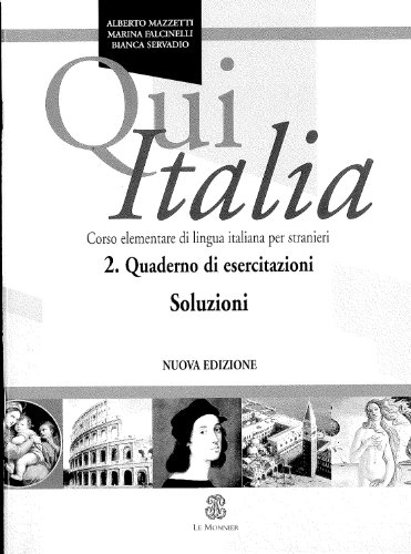 Qui Italia: corso elementare di lingua italiana per stranieri. quaderno di esercitazioni : soluzioniVolym 2 av Qui Italia: corso elementare di lingua italiana per stranieri, Marina Falcinelli; Alberto Mazzetti, Marina Falcinelli, Bianca Servadio