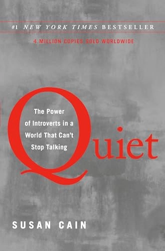 Quiet : the power of introverts in a world that can't stop talking; Susan Cain; 2012