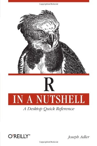 R in a Nutshell; Joseph Adler; 2010