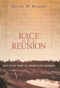 Race and Reunion; David W Blight; 2002