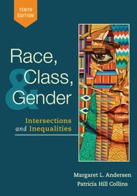 Race, class, and gender : intersections and inequalities; Margaret L. Andersen; 2020