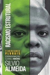 Racismo Estrutural; Silvio Almeida; 2020