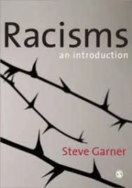 Racisms : an introduction; Steve Garner; 2010