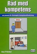 Råd med kompetens : att planera för företagets kompetensförsörjning och medarbetarnas kompetensutveckling; Dan Fränkel; 2003