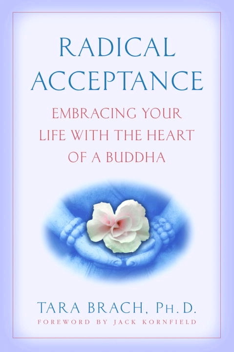 Radical Acceptance; Tara Brach; 2004