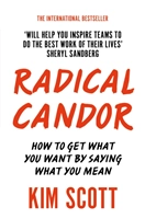 Radical Candor; Kim Scott; 2018