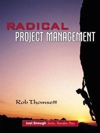 Radical project management; Rob Thomsett; 2002