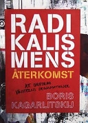 Radikalismens återkomst  att omforma vänsterns organisationer; Boris Kagarlitskij; 2002