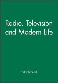 Radio, tv and modern life; Paddy Scannell; 1996