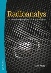 Radioanalys : att undersöka radions lyssnare och program; Carin Åberg; 2012