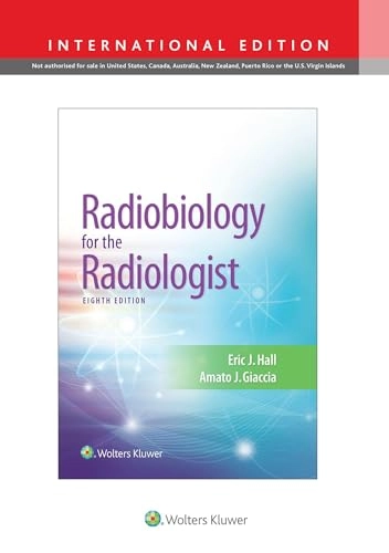Radiobiology for the radiologist; Eric J. Hall; 2018