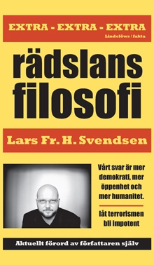 Rädslans filosofi; Lars Fr. H. Svendsen; 2012
