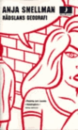 Rädslans geografi; Anja Snellman; 2000