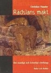 Rädslans makt : Om manligt och kvinnligt chefskap; Christian Ylander; 1997