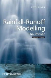 Rainfall-Runoff Modelling: The Primer; Keith J. Beven; 2012