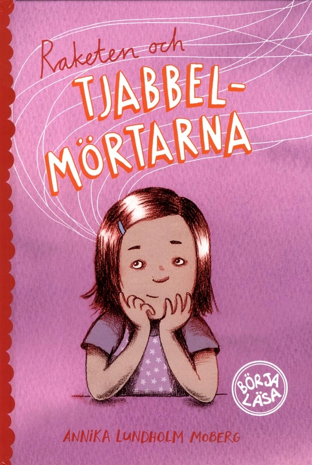 Raketen och tjabbelmörtarna; Annika Lundholm Moberg; 2017