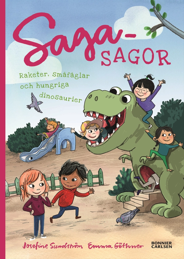Raketer, småfåglar och hungriga dinosaurier; Josefine Sundström; 2022