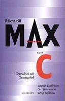 Räkna till max · Kurs C · Grundbok [och övningsbok]; Ragnar Danielsson; 1997