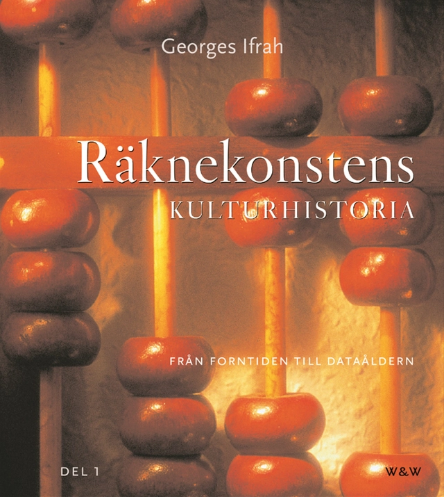 Räknekonstens kulturhistoria del 1; Georges Ifrah; 2001