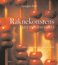 Räknekonstens kulturhistoria, del 1; Georges Ifrah; 2004