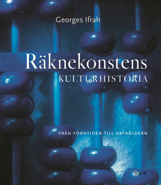Räknekonstens kulturhistoria del 2; Georges Ifrah; 2002