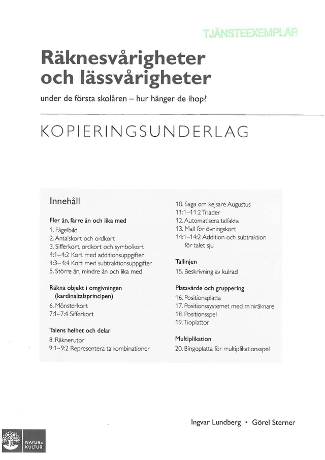 Räknesvårigheter och lässvårigheter under de första skolåren : Hur hänger det ihop; Ingvar Lundberg, Görel Sterner; 2016