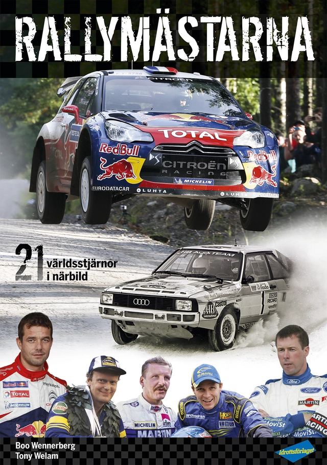 Rallymästarna : 21 världsstjärnor i närbild; Boo Wennerberg; 2014