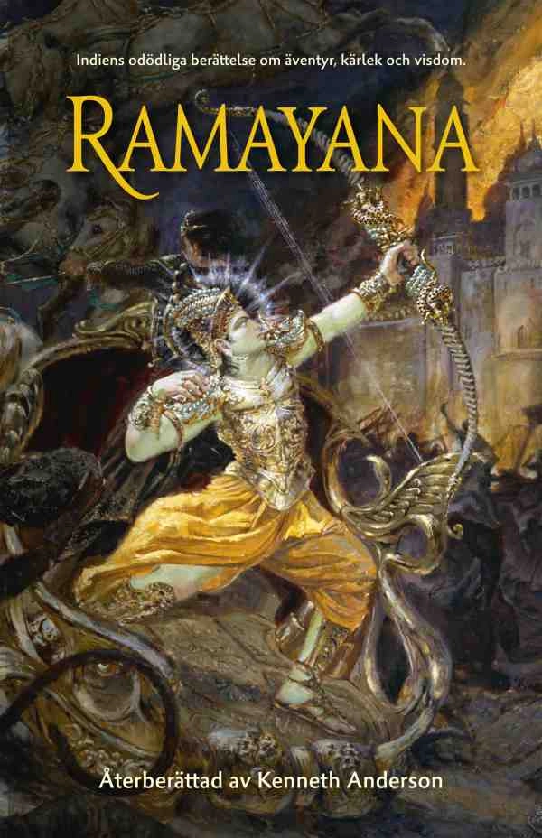Ramayana : Indiens odödliga berättelse om äventyr, kärlek och visdom; Kenneth Anderson; 2016