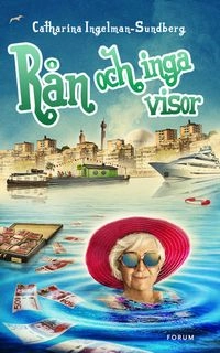 Rån och inga visor; Catharina Ingelman-Sundberg; 2016