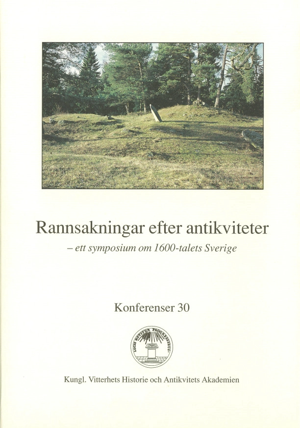 Rannsakningar efter antikviteter. Ett symposium : Ett symposium om 1600-talets Sverige; Evert Baudou, Jon Moen; 1995