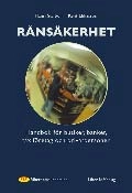 Rånsäkerhet - Handbok för butiker, banker, taxiföretag och privatpersoner; Hansi Stafbom, Kent Ehliasson; 2004