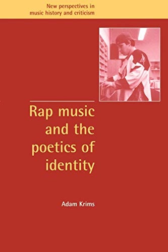 Rap music and the poetics of identity; Adam Krims; 2000