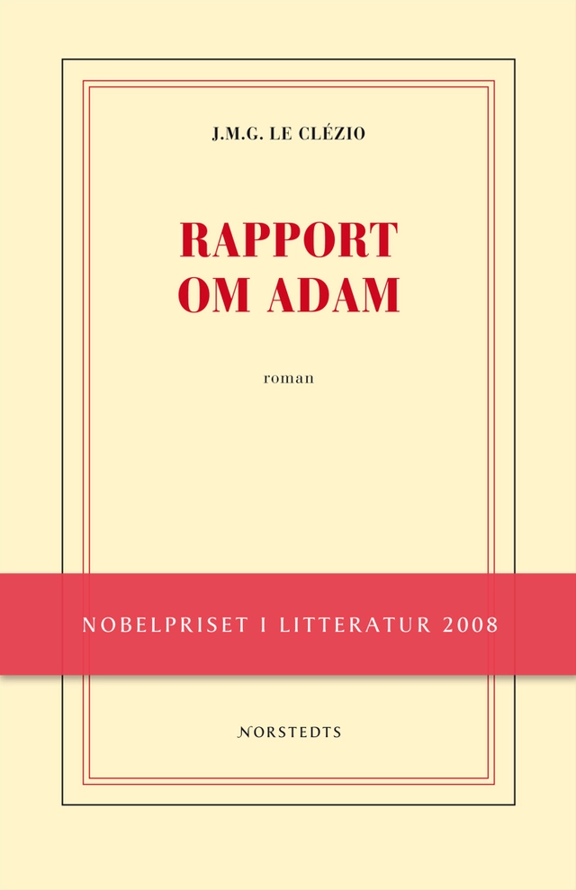 Rapport om Adam; Jean-Marie Gustave Le Clézio; 2008