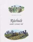 Råshult under Linnés tid; Urban Ekstam; 2006