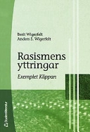 Rasismens yttringar; Berit Wigerfelt, Anders S Wigerfelt; 2001