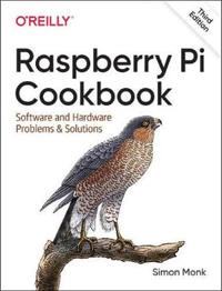 "Raspberry Pi Cookbook, 3rd Edition" [Elektronisk resurs]; Simon Monk; 2019