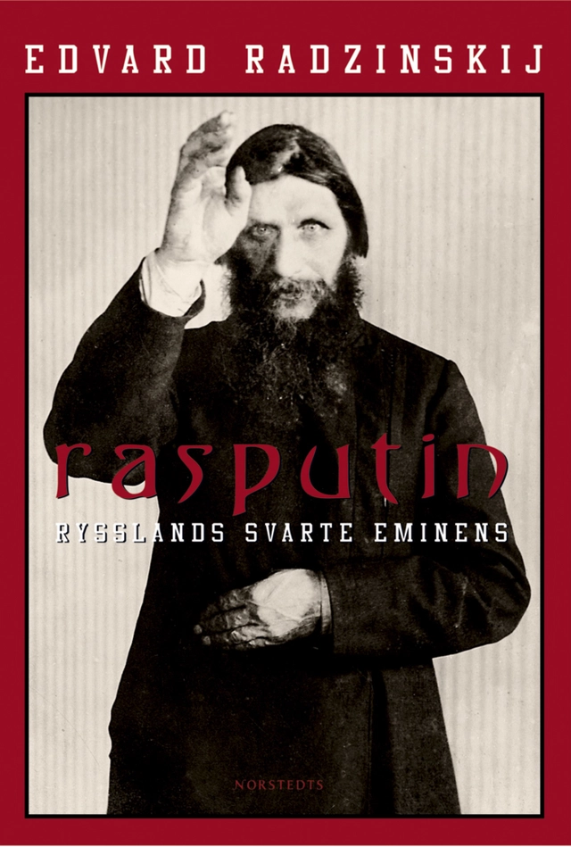 Rasputin : Rysslands svarte eminens; Edvard Stanislavovic Radzinskij; 2004