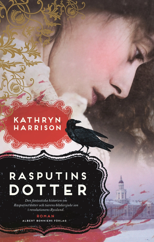 Rasputins dotter; Kathryn Harrison; 2014