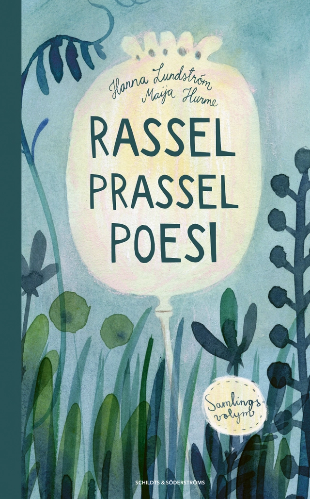 Rassel prassel poesi : samlingsvolym; Hanna Lundström; 2020