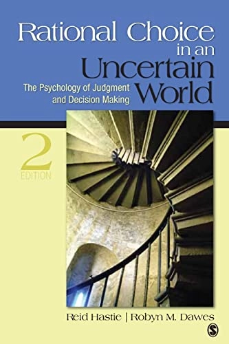 Rational choice in an uncertain world : the psychology of judgment and decision making; Reid Hastie; 2010