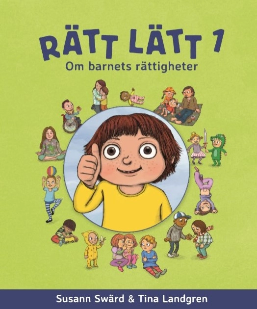 Rätt lätt 1 - om barnets rättigheter; Susann Swärd; 2019