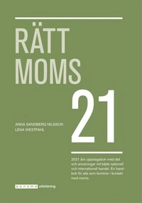 Rätt Moms 2021; Anna Sandberg Nilsson, Lena Westfahl; 2021