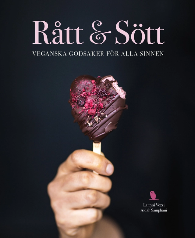 Rått & sött : veganska godsaker för alla sinnen; Lamyai Vozzi, Aidah Samphani; 2018