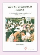 Rätt till en ljusnande framtid. Gymnasieelever med svårigheter av DAMP-karaktär.; Inger Öhlmér; 1999