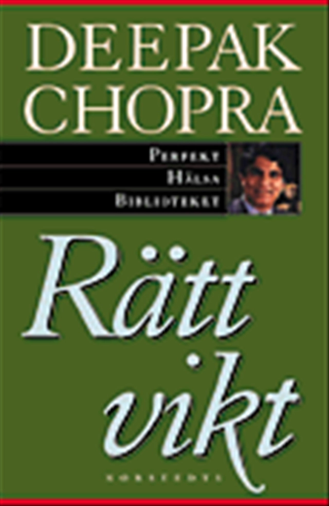 Rätt vikt; Deepak Chopra; 1999