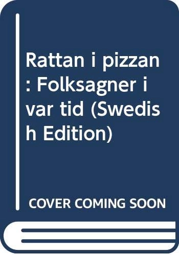 Råttan i pizzan : folksägner i vår tid; Bengt af Klintberg; 1986