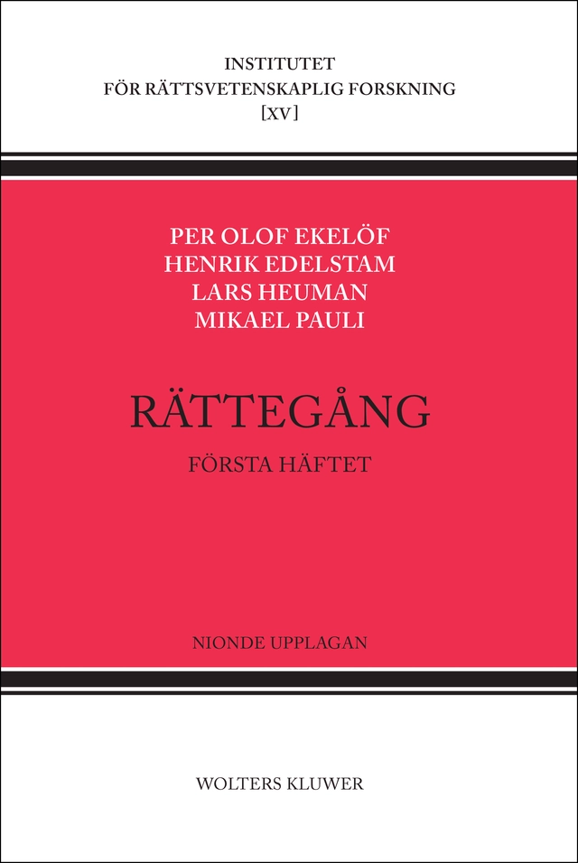 Rättegång. Första häftet; Per Olof Ekelöf, Henrik Edelstam, Lars Heuman, Mikael Pauli; 2016