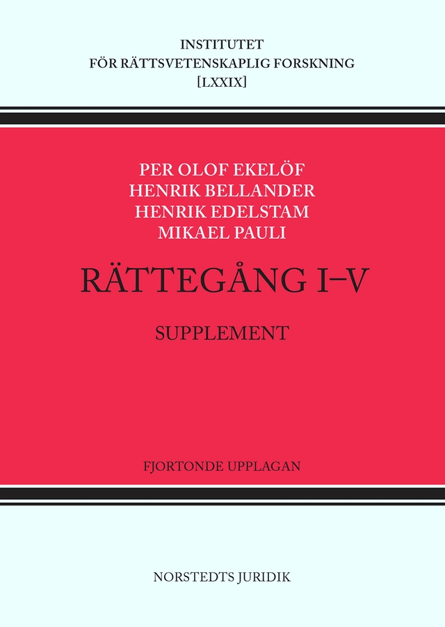 Rättegång I-V. Supplement; Henrik Edelstam, Mikael Pauli, Henrik Bellander; 2019