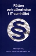 Rätten och säkerheten i IT-samhället; Peter Seipel; 2006