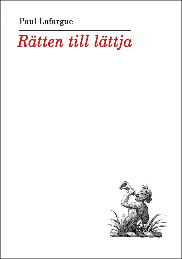 Rätten till lättja; Paul Lafargue; 2017